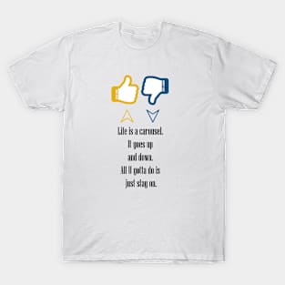 life quote T-Shirt